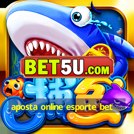 aposta online esporte bet